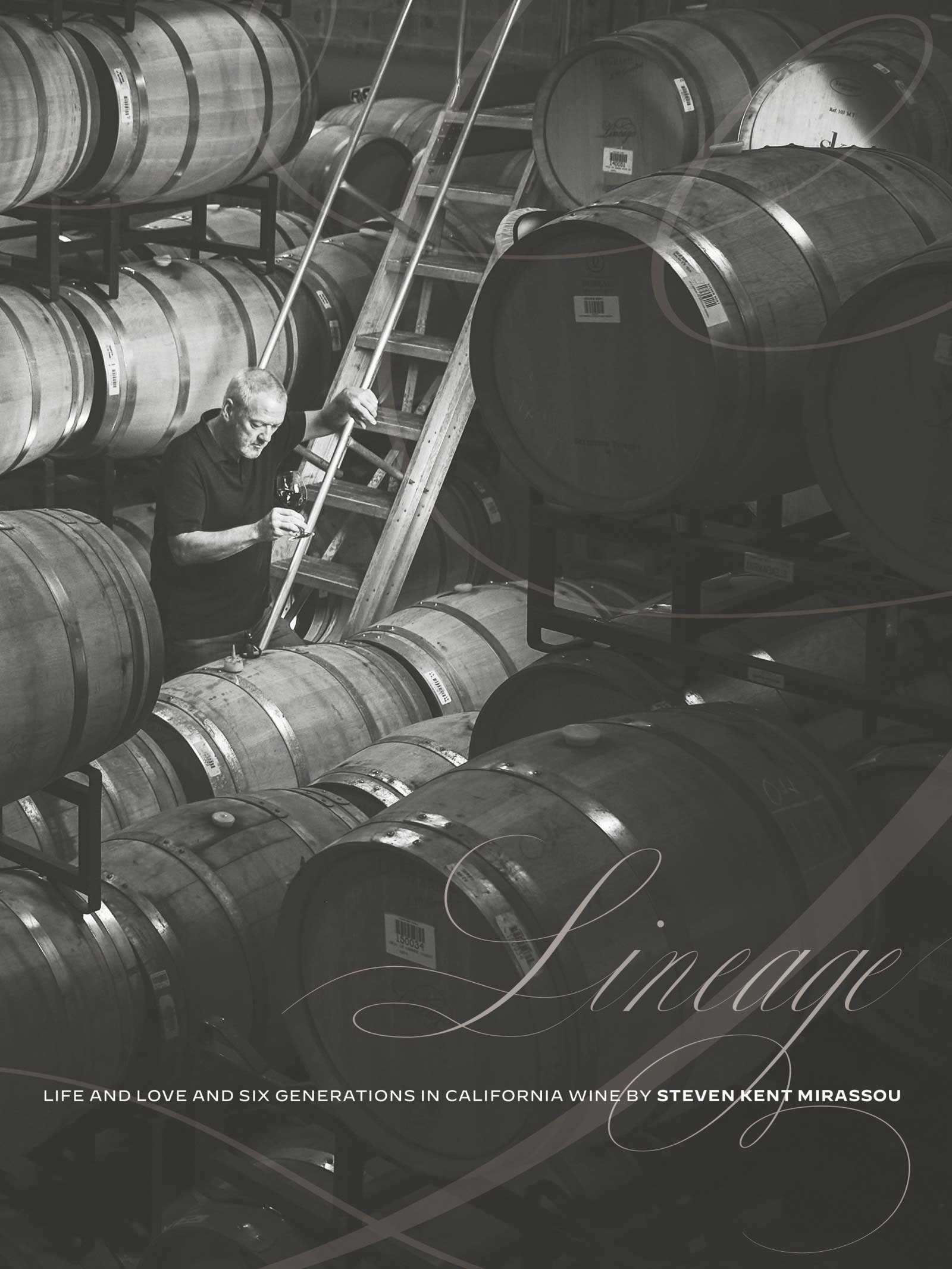 Steven Kent Mirassou Lineage: Life and Love and Six Generations in California Wine Book Cover